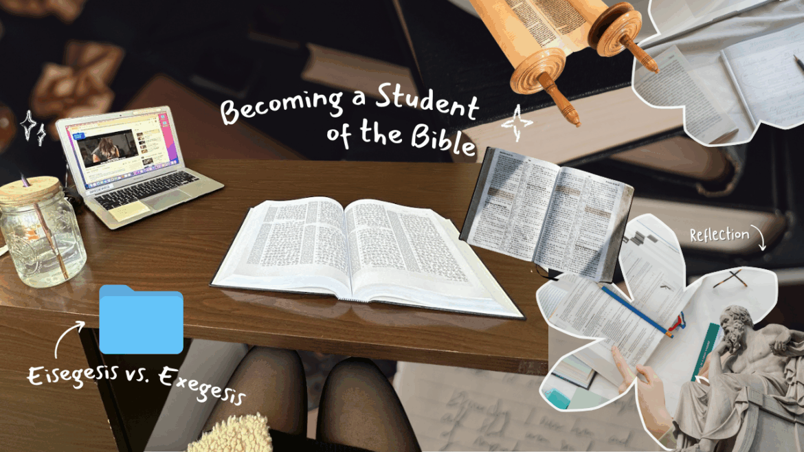 How to Become a Student of the Bible: Eisegesis vs. Exegesis 101