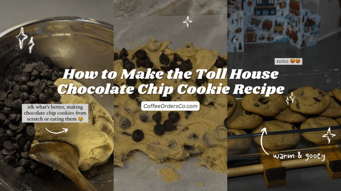How to Make the Toll House Chocolate Chip Cookie Recipe