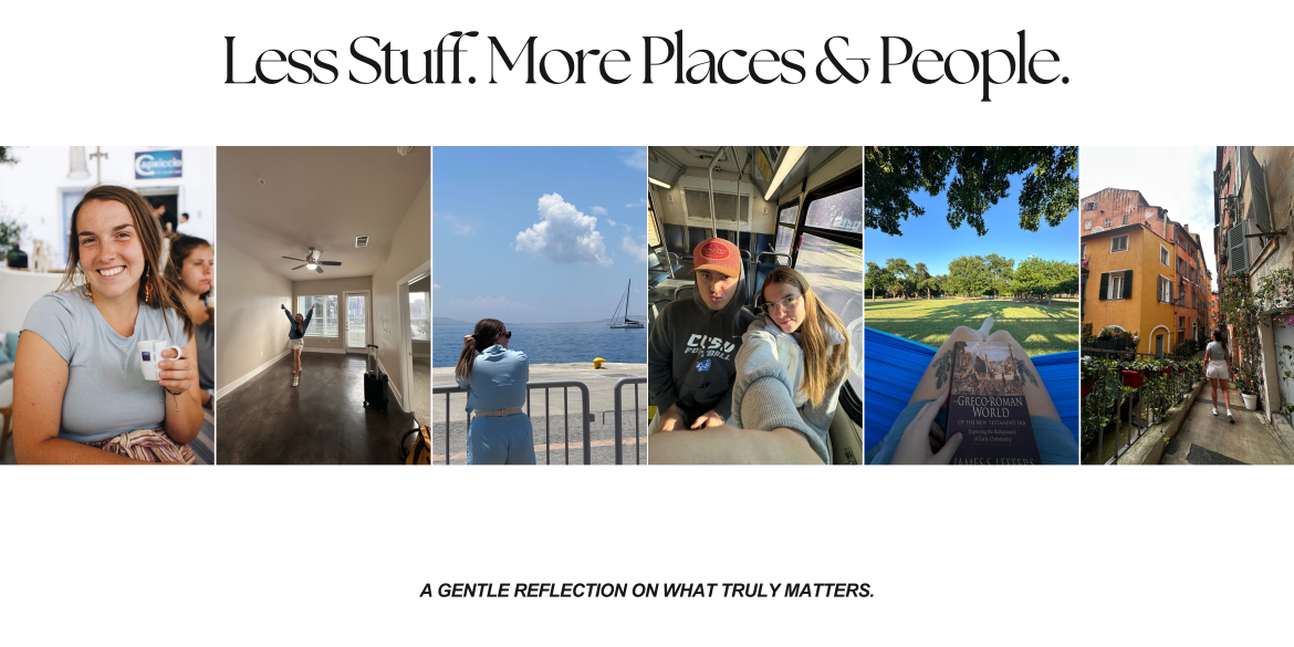 Less Things, More Places & People: A Reflection