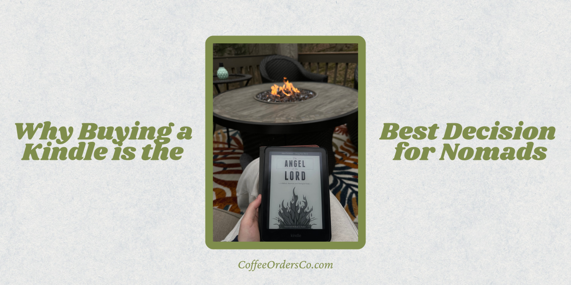 Why Buying a Kindle is the Best Decision for Nomads