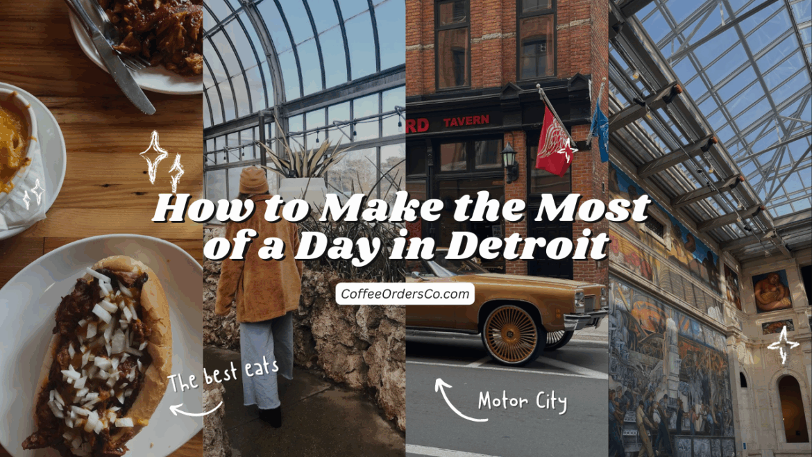 How to Make the Most of a Day in Detroit