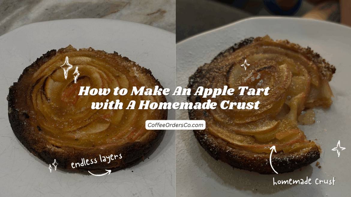 How to Make An Apple Tart with A Homemade Crust