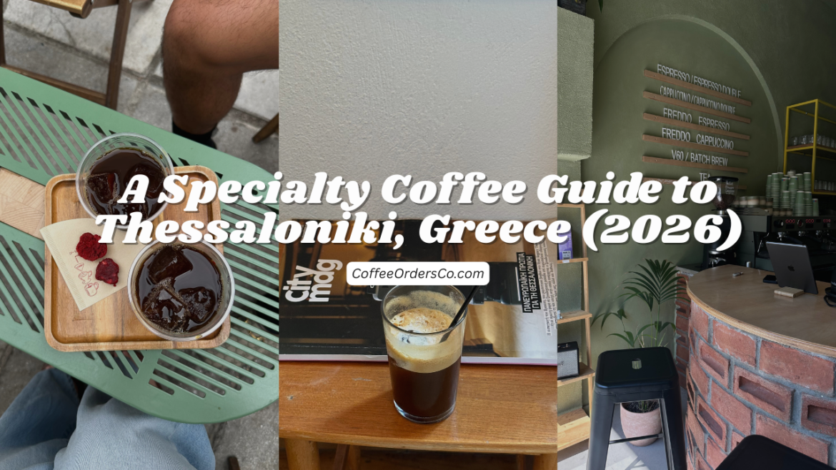 The Ultimate Specialty Coffee Guide Thessaloniki, Greece (2026)